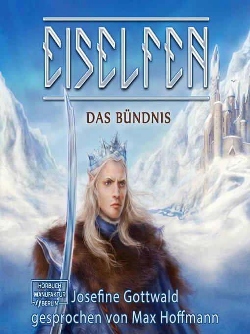 Titeldetails für Das Bündnis--Eiselfen, Band 1 nach Josefine Gottwald - Verfügbar